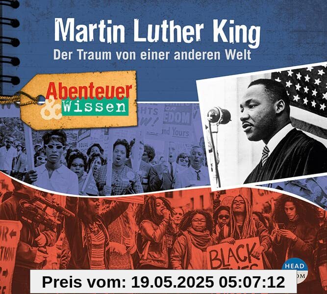 Abenteuer & Wissen: Martin Luther King: Der Traum von einer anderen Welt