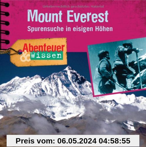Abenteuer & Wissen: Mount Everest. Spurensuche in eisigen Höhen
