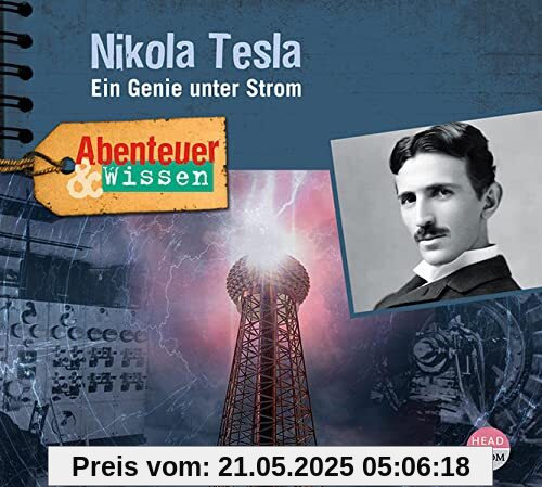 Abenteuer & Wissen: Nikola Tesla: Ein Genie unter Strom