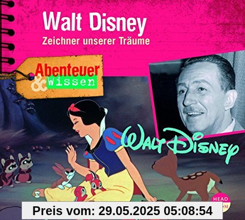 Abenteuer & Wissen: Walt Disney - Zeichner unserer Träume Abenteuer & Wissen: Walt Disney - Zeichner unserer Träume