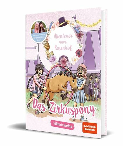 Abenteuer vom Rosenhof. Das Zirkuspony: von ViktoriaSarina Abenteuer vom Rosenhof. Das Zirkuspony: von ViktoriaSarina