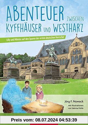 Abenteuer zwischen Kyffhäuser und Westharz: Lilly und Nikolas auf den Spuren der ersten deutschen Herrscher