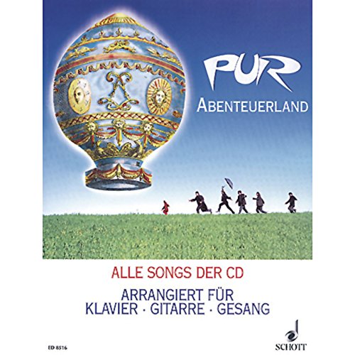 Abenteuerland: Alle Songs der CD. Klavier, Gitarre und Gesang. Songbook. Abenteuerland: Alle Songs der CD. Klavier, Gitarre und Gesang. Songbook. von Schott Music Distribution