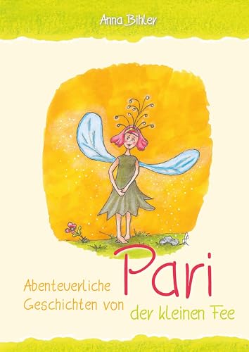 Abenteuerliche Geschichten von Pari der kleinen Fee von Bauer-Verlag