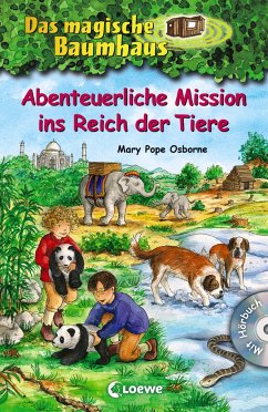 Abenteuerliche Mission ins Reich der Tiere / Das magische Baumhaus Sammelband Bd.11 von Loewe / Loewe Verlag
