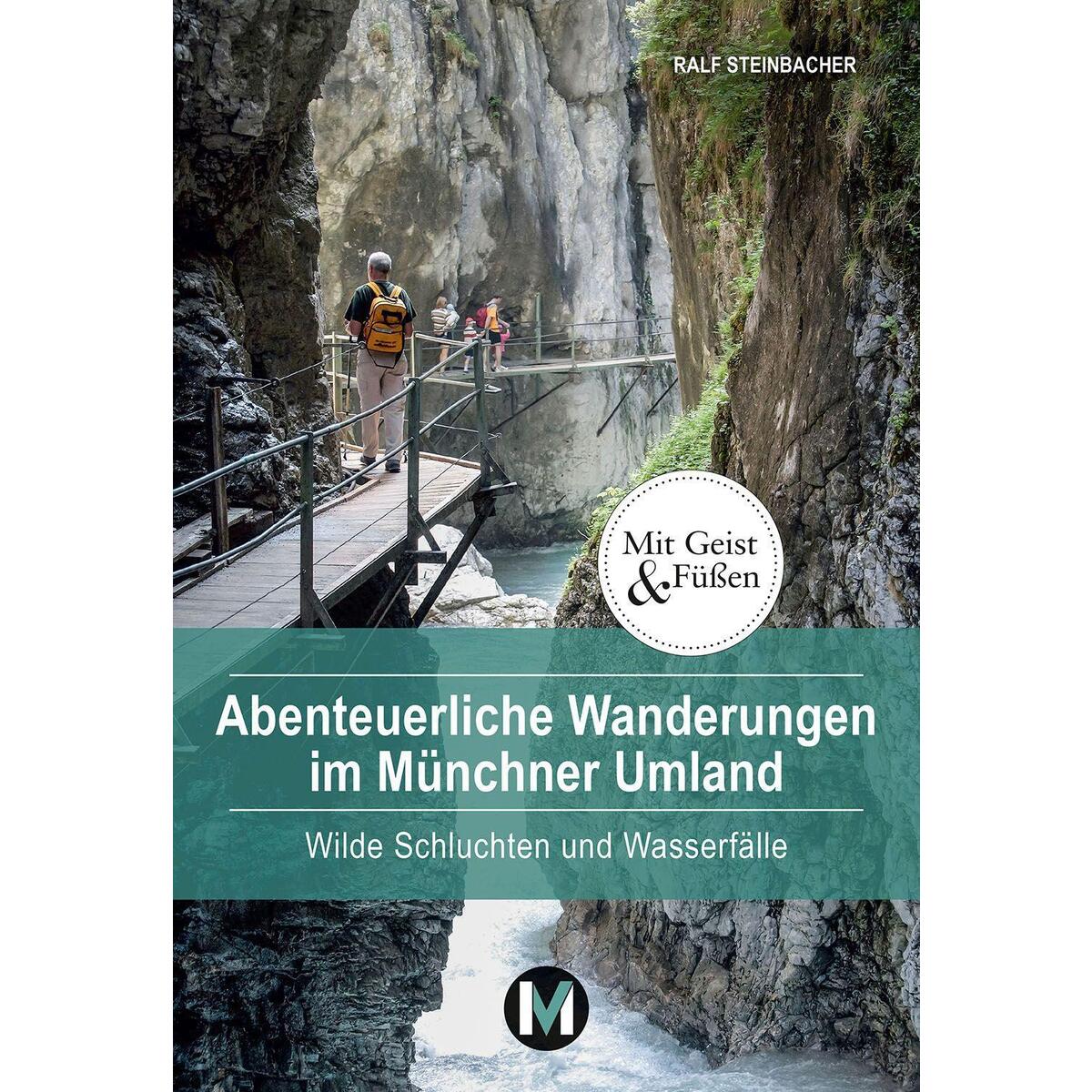 Abenteuerliche Wanderungen im Münchner Umland Abenteuerliche Wanderungen im Münchner Umland von München Reise