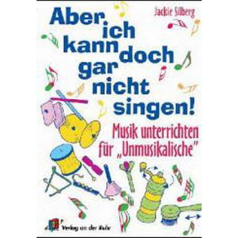 Aber ich kann doch gar nicht singen Aber ich kann doch gar nicht singen