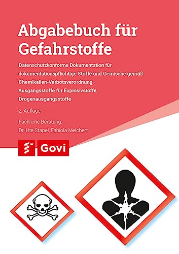 Abgabebuch für Gefahrstoffe: Datenschutzkonforme Dokumentation für dokumentationspflichtige Stoffe und Gemische gemäß Chemikalien-Verbotsverordnung, ... Explosivstoffe, Drogenausgangsstoffe (Govi) von Avoxa - Mediengruppe Deutscher Apotheker GmbH