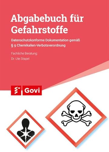Abgabebuch für Gefahrstoffe: Datenschutzkonforme Dokumentation gemäß § 9 Chemikalien-Verbotsverordnung (Govi)