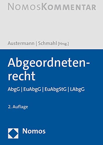 Abgeordnetenrecht: AbgG | EuAbgG | EuAbgStG | LAbgG von Nomos
