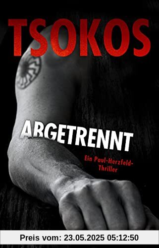 Abgetrennt (Herzfeld 3): True-Crime-Thriller (Die Paul Herzfeld-Reihe, Band 3)