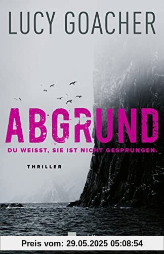 Abgrund: Du weißt, sie ist nicht gesprungen. Abgrund: Du weißt, sie ist nicht gesprungen.