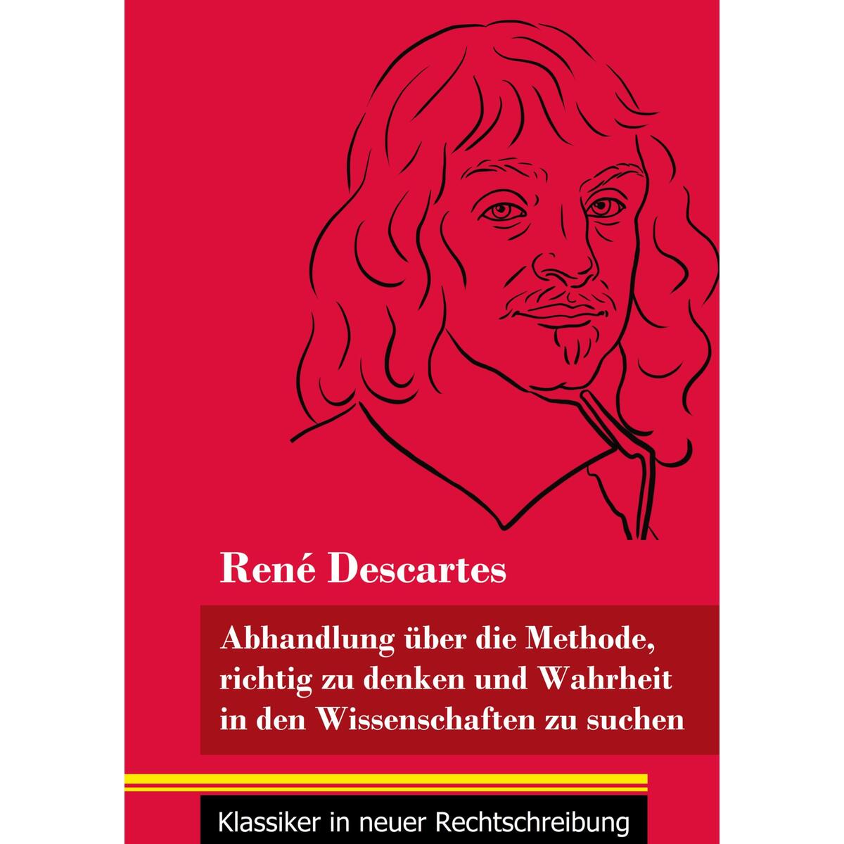 Abhandlung über die Methode, richtig zu denken und Wahrheit in den Wissenschafte... Abhandlung über die Methode, richtig zu denken und Wahrheit in den Wissenschafte... von Henricus - Klassiker in neuer Rechtschreibung