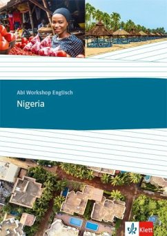 Abi Workshop Englisch. Nigeria. Themenarbeitsheft Klasse 11/12 (G8), Klasse 12/13 (G9) von Klett