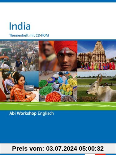 Abi Workshop. India. Klasse 11/12 (G8); KLasse 12/13 (G9). Themenheft mit CD-ROM