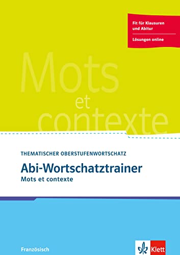 Abi-Wortschatztrainer: Cahier d'activités B2