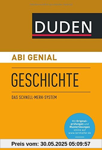 Abi genial Geschichte: Das Schnell-Merk-System (Duden SMS - Schnell-Merk-System)