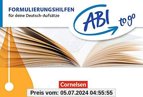 Abi to go - Deutsch: Formulierungshilfen: Für deine Deutsch-Aufsätze. Taschenbuch zum Nachschlagen und Üben