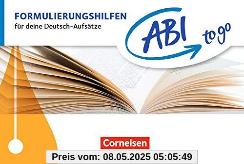 Abi to go - Deutsch: Formulierungshilfen: Für deine Deutsch-Aufsätze. Taschenbuch zum Nachschlagen und Üben