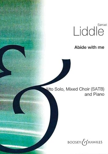 Abide With Me: Alt, gemischter Chor (SATB) und Klavier (Orgel). Chorpartitur. von Boosey & Hawkes Publishers Ltd.