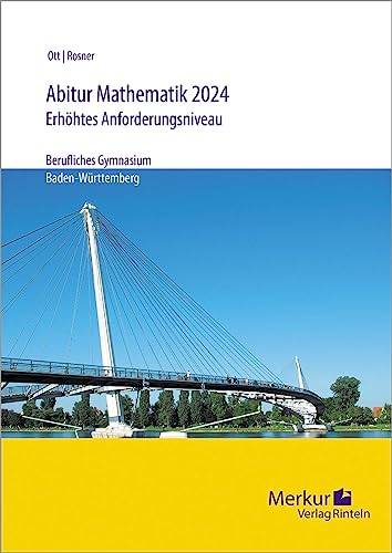 Abitur Mathematik 2024 erhöhtes Anforderungsniveau: Berufliches Gymnasium von Merkur Rinteln