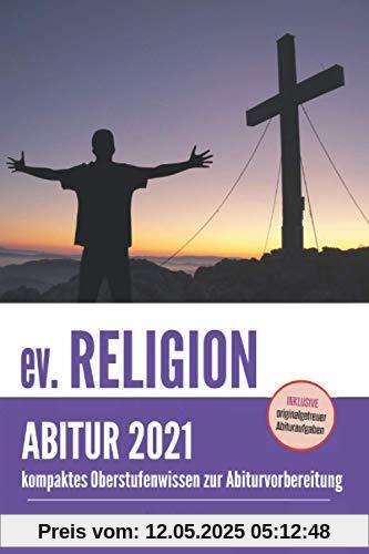 Abitur Religion: kompaktes Oberstufenwissen zur Abiturvorbereitung Abitur Religion: kompaktes Oberstufenwissen zur Abiturvorbereitung