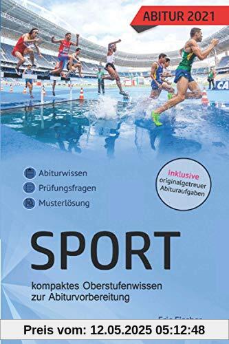 Abitur Sport: kompaktes Oberstufenwissen inklusive originalgetreuer Abituraufgaben Abitur Sport: kompaktes Oberstufenwissen inklusive originalgetreuer Abituraufgaben