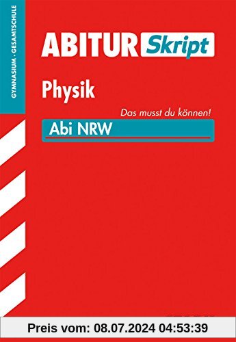 Abitur-Training / Abitur-Skript Physik: Abi NRW - Das musst du können!