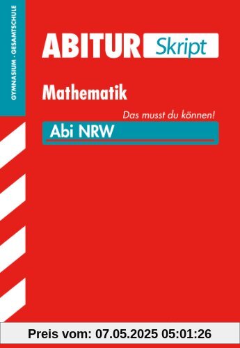 Abitur-Training / Mathematik Abi NRW: Das musst du können! Abitur-Training / Mathematik Abi NRW: Das musst du können!