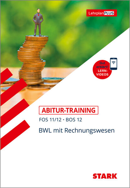Abitur-Training FOS/BOS - Bayern BWL mit Rechnungswesen 11./12. Klasse von Stark Verlag GmbH