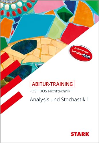 STARK Abitur-Training FOS/BOS - Mathematik Bayern 11. Klasse Nichttechnik, Band 1 von Stark Verlag GmbH