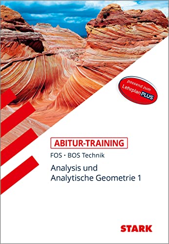 STARK Abitur-Training FOS/BOS - Mathematik Bayern 11. Klasse Technik, Band 1 von Stark Verlag GmbH