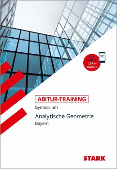 Abitur-Training - Mathematik Analytische Geometrie Bayern mit Videoanreicherung von Stark / Stark Verlag