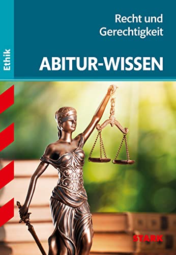 STARK Abitur-Wissen Ethik - Recht und Gerechtigkeit von Stark Verlag GmbH