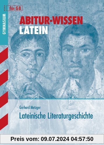 Abitur-Wissen Latein / Lateinische Literaturgeschichte