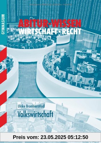 Abitur-Wissen Wirtschaft /Recht / Volkswirtschaft