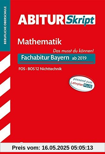 AbiturSkript FOS/BOS - Mathematik 12. Klasse Nichttechnik - Bayern: Heft