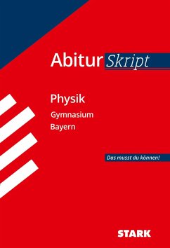 Abiturskript - Physik Bayern von Stark / Stark Verlag