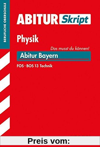 Abiturskript - Physik Bayern FOS/BOS 13