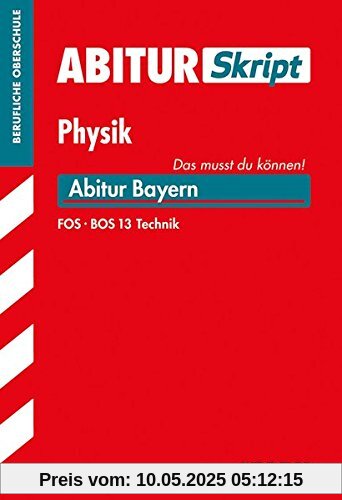 Abiturskript - Physik Bayern FOS/BOS 13