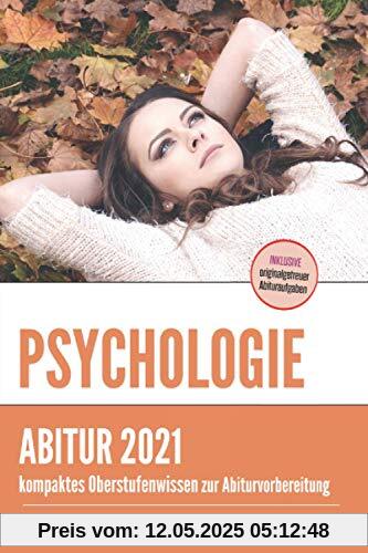 Abiturwissen Psychologie: kompaktes Oberstufenwissen inklusive originalgetreuer Abituraufgaben Abiturwissen Psychologie: kompaktes Oberstufenwissen inklusive originalgetreuer Abituraufgaben