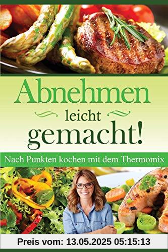Abnehmen leicht gemacht! Nach Punkten kochen mit dem Thermomix