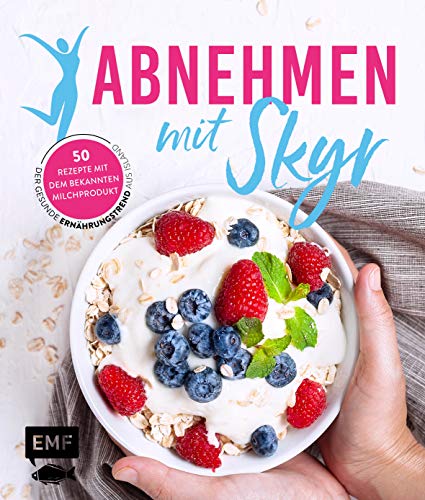 Abnehmen mit Skyr – Der gesunde Ernährungstrend aus Island: 50 Rezepte mit dem bekannten Milchprodukt Abnehmen mit Skyr – Der gesunde Ernährungstrend aus Island: 50 Rezepte mit dem bekannten Milchprodukt