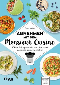 Abnehmen mit dem Monsieur Cuisine von Riva / riva Verlag