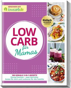 Abnehmen mit lowcarb.de: LOW CARB für Mamas von falkemedia