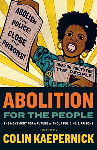 Abolition for the People: The Movement For a Future without Policing and Prisons von Haymarket Books