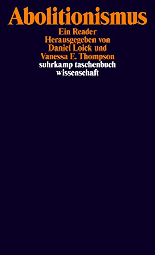 Abolitionismus: Ein Reader (suhrkamp taschenbuch wissenschaft)