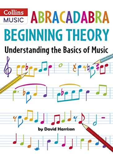 Abracadabra Beginning Theory: Understanding the Basics of Music