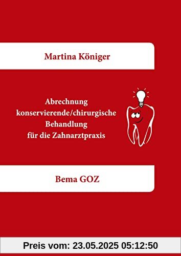 Abrechnung konservierende/chirurgische Behandlung für die Zahnarztpraxis: Bema GOZ
