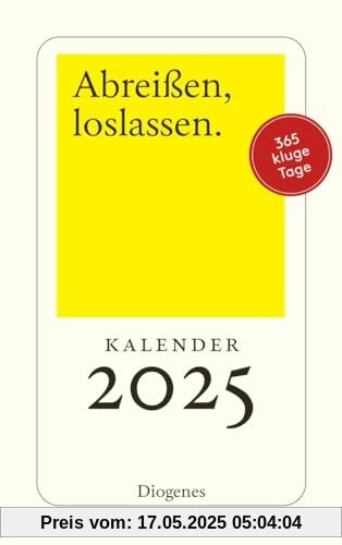 Abreißen, loslassen 2025: 365 Tage mit Diogenes